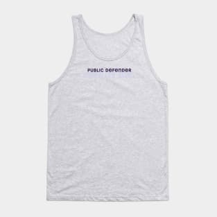 Public Defender / True Believer Tank Top